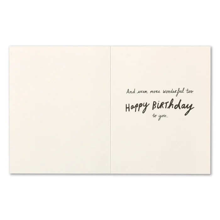 Birthday Card - Just that much bolder & brighter & wiser.