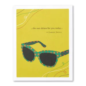 Birthday Card - “...the sun shines for you today...” —James Joyce