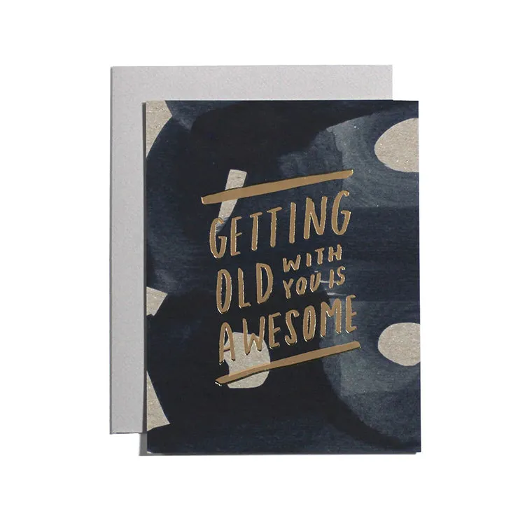 Getting Old With You Card