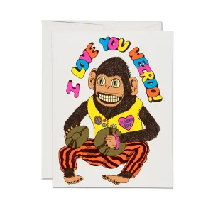I Love You Weirdo :: Love Greeting Card