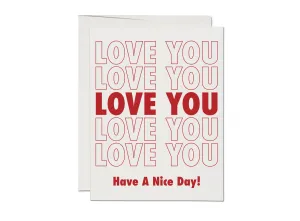 Love You, Have A Nice Day! :: Grocery Bag Love Greeting Card