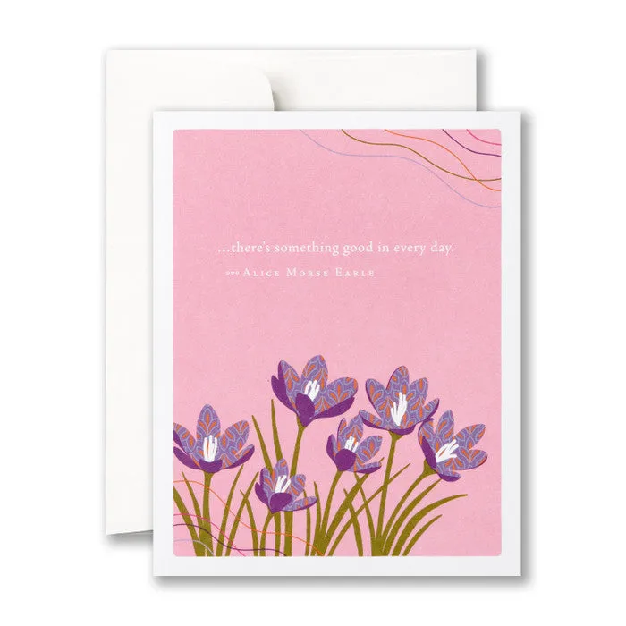 Thank You Card  -  “…there’s something good in every day.” —Alice Morse Earle