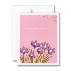 Thank You Card  -  “…there’s something good in every day.” —Alice Morse Earle