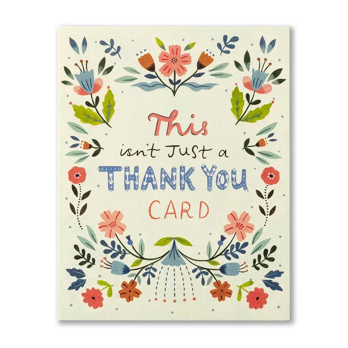This Isn't Just A Thank You Card - Thank You Greeting Card
