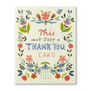 This Isn't Just A Thank You Card - Thank You Greeting Card