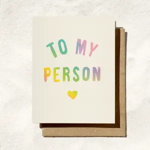 To My Person Love Greeting Card